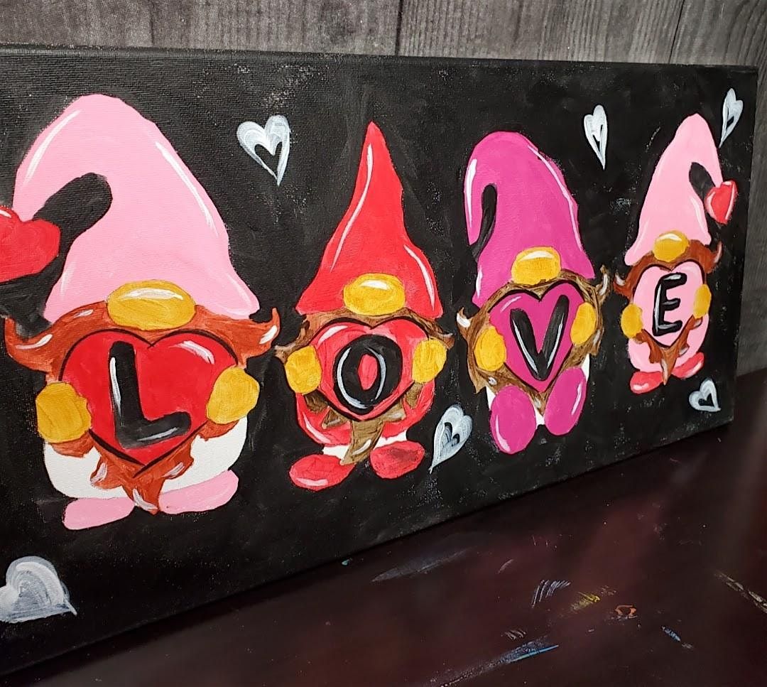 Gnomebody but You: Valentine's Paint Party