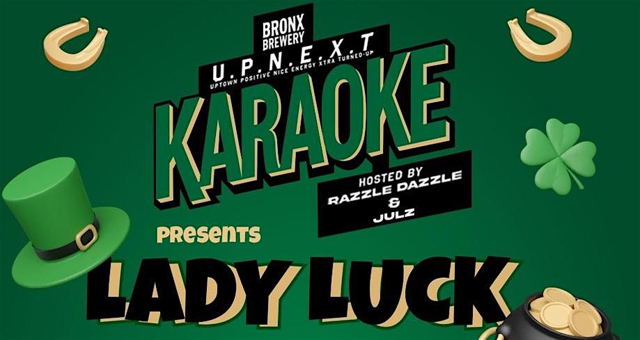 UPNEXT Karaoke presents: Lady Luck