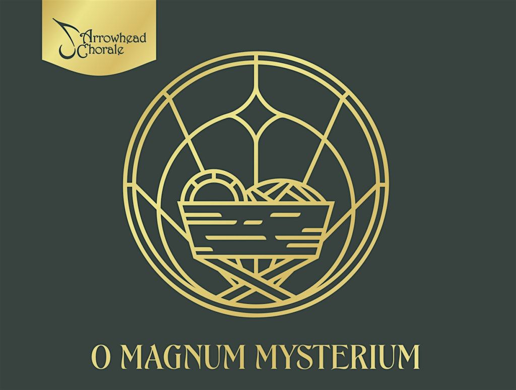 Arrowhead Chorale's Holiday Traditions and Jubilations: O Magnum Mysterium