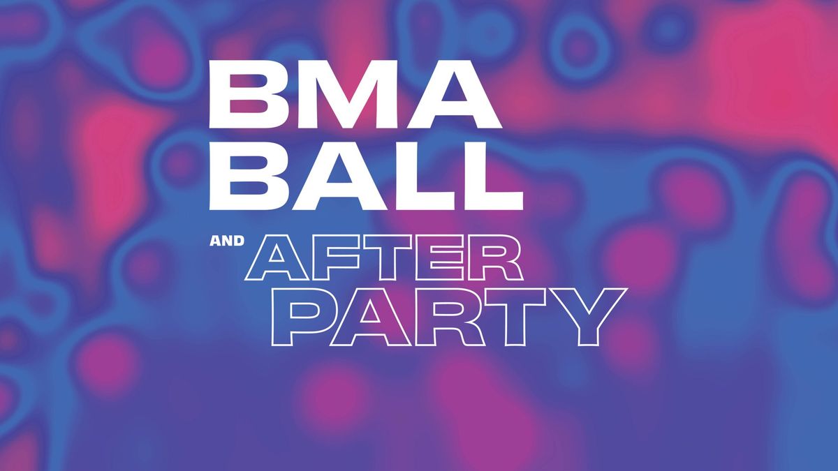 BMA Ball and After Party