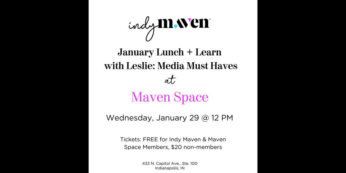 January Lunch + Learn with Leslie: Media Must Haves