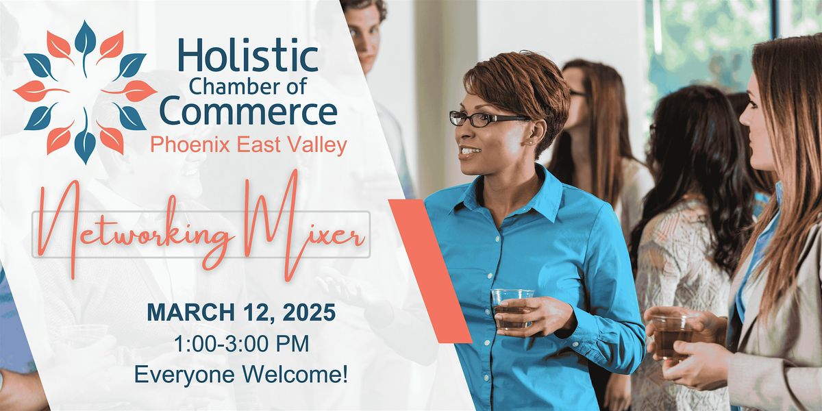 Holistic Chamber of Commerce - Phoenix East Valley Networking Mixer