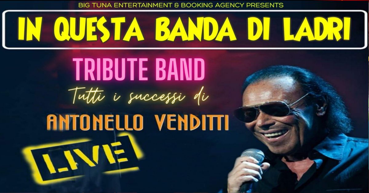 IN QUESTA BANDA DI LADRI - ANTONELLO VENDITTI TRIBUTE live@BAKI, SELVAZZANO DENTRO (PD)