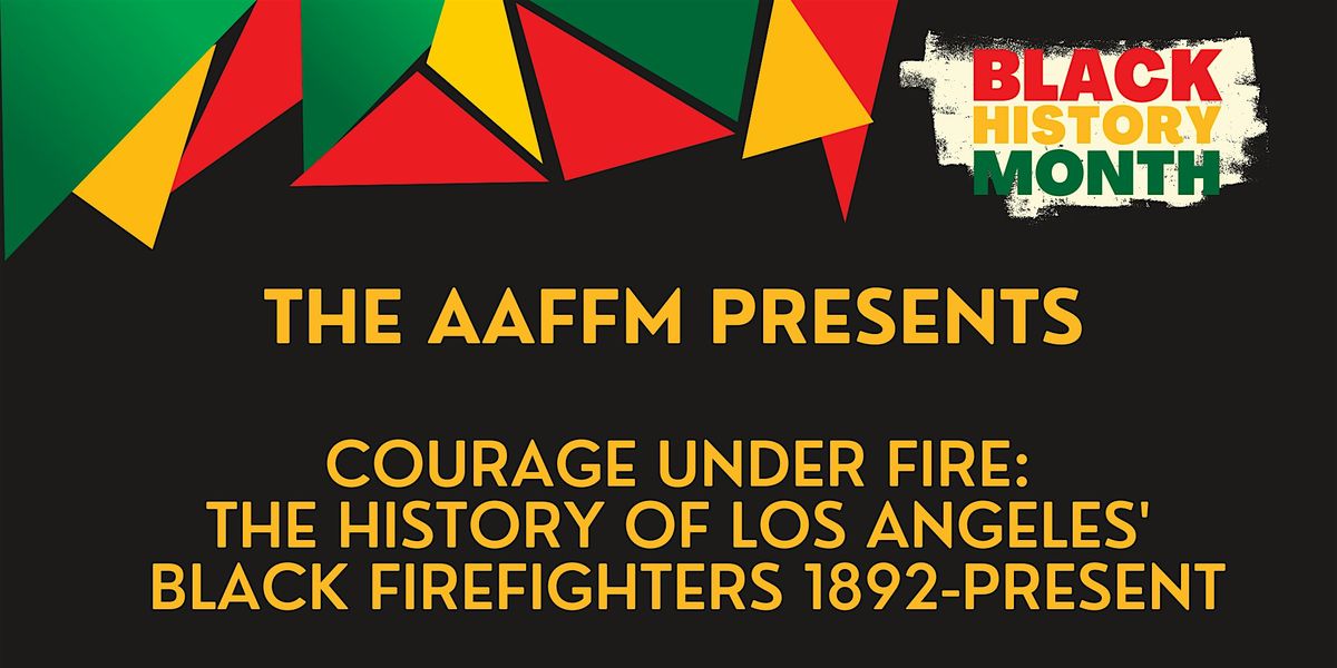 Courage Under Fire:  The History of Los Angeles'  Black Firefighters