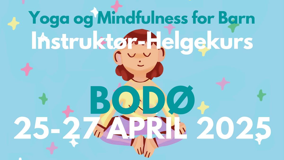 BOD\u00d8 | Yoga og Mindfulness for Barn | Instrukt\u00f8r Helgekurs