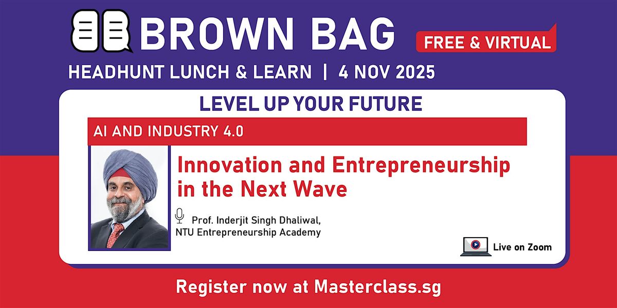 Brown Bag - Innovation and Entrepreneurship in the Next