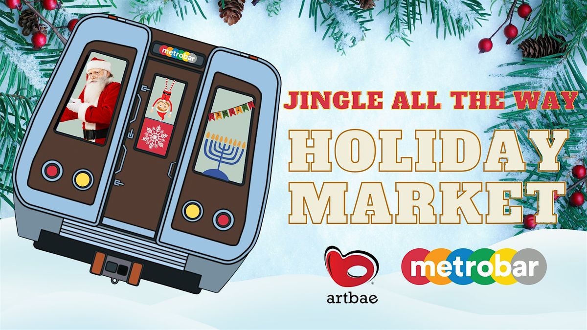 Jingle All the Way: Saturday Holiday Market at metrobar