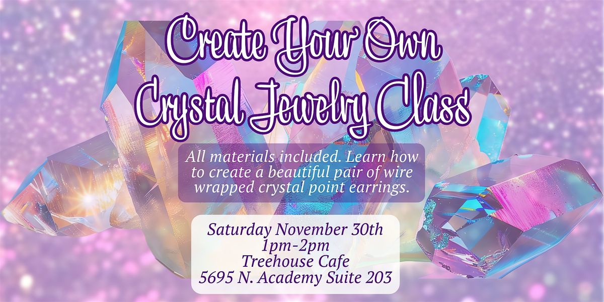 Create Your Own Crystal Jewelry Class