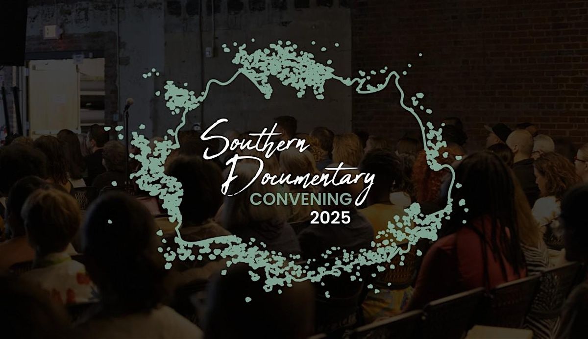 2025 Southern Documentary Convening