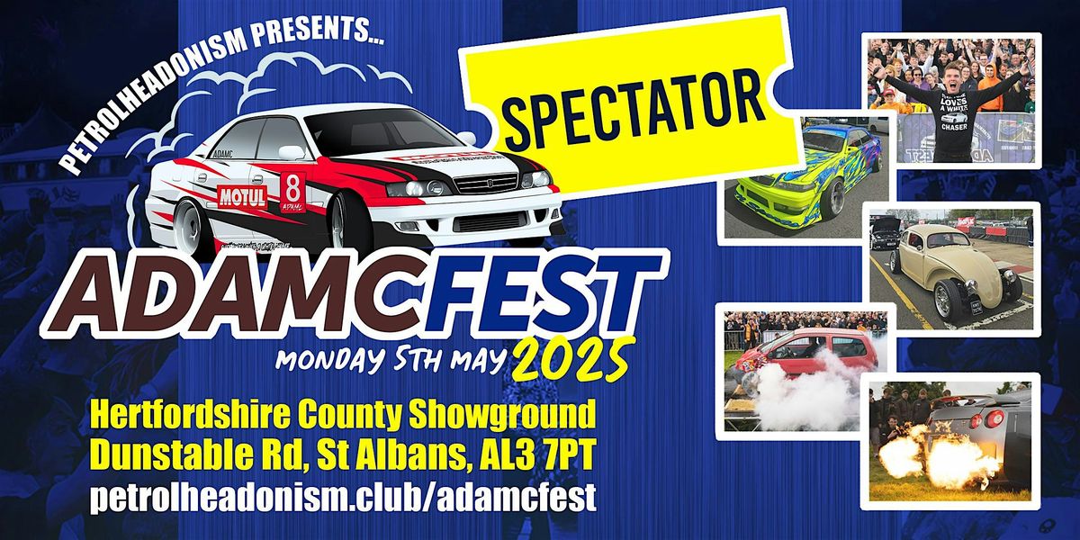 SPECTATOR TICKETS - ADAMCFEST 2025 powered by Petrolheadonism