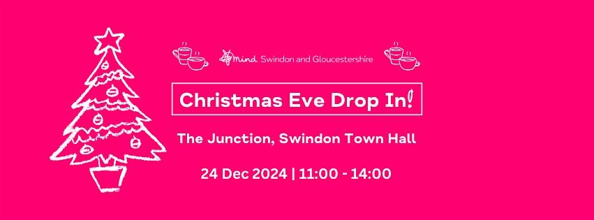 Swindon and Gloucestershire Mind Christmas Eve Drop In!