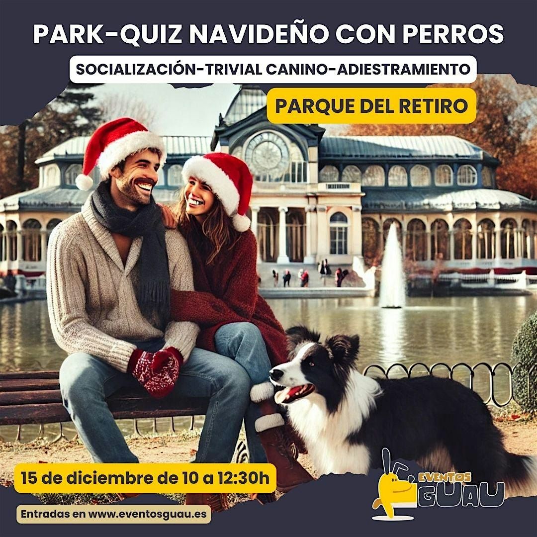 PARK-QUIZ NAVIDE\u00d1O CON PERROS \u2013 PARQUE DEL RETIRO