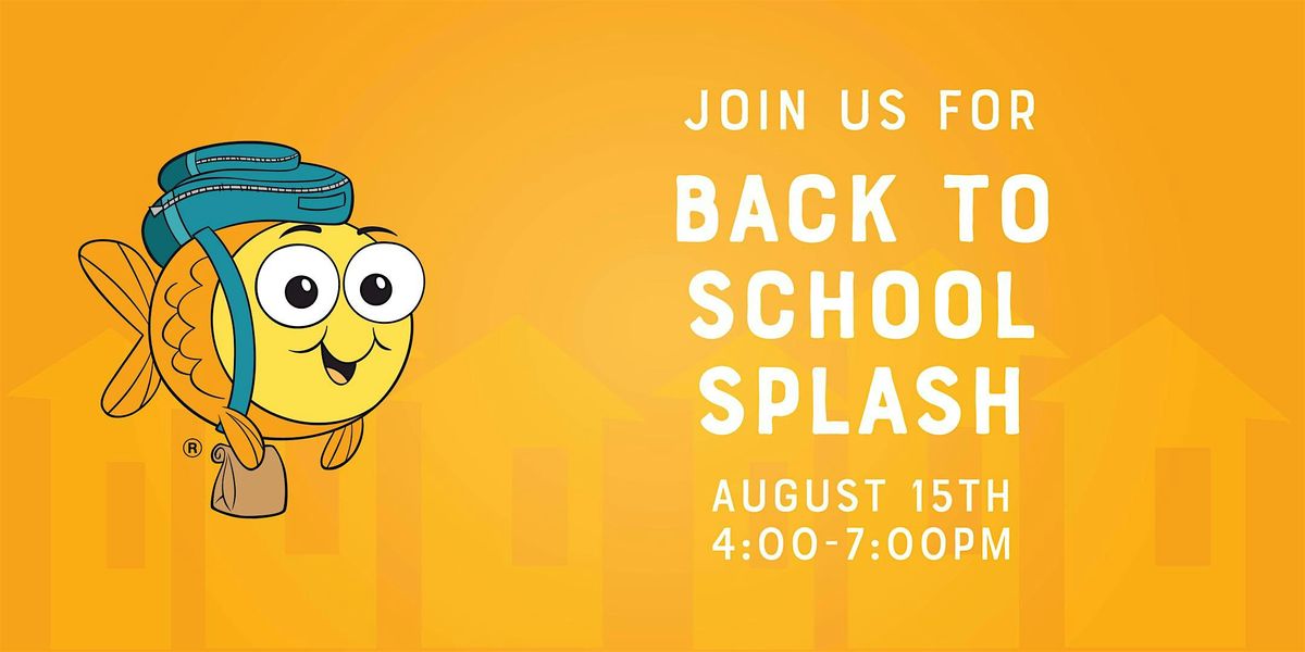 Back to School Splash