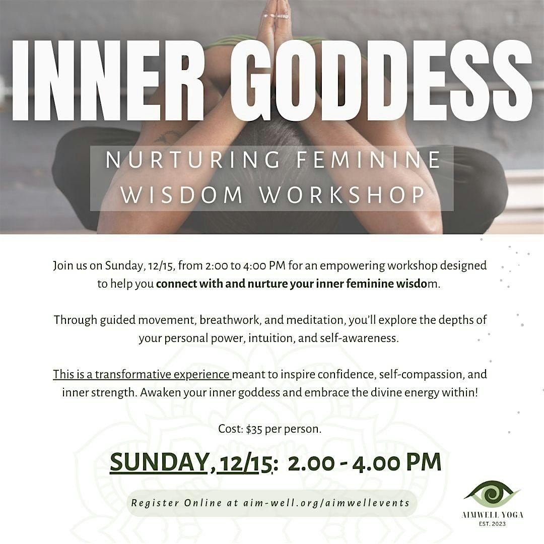 Inner Goddess: Nurturing Feminine Wisdom Workshop