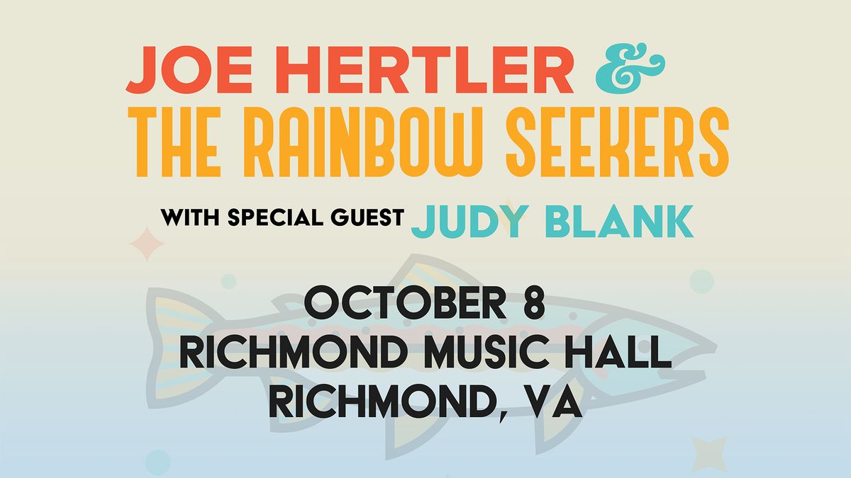 Joe Hertler & The Rainbow Seekers w\/ Judy Blank at Richmond Music Hall 10\/8\/24