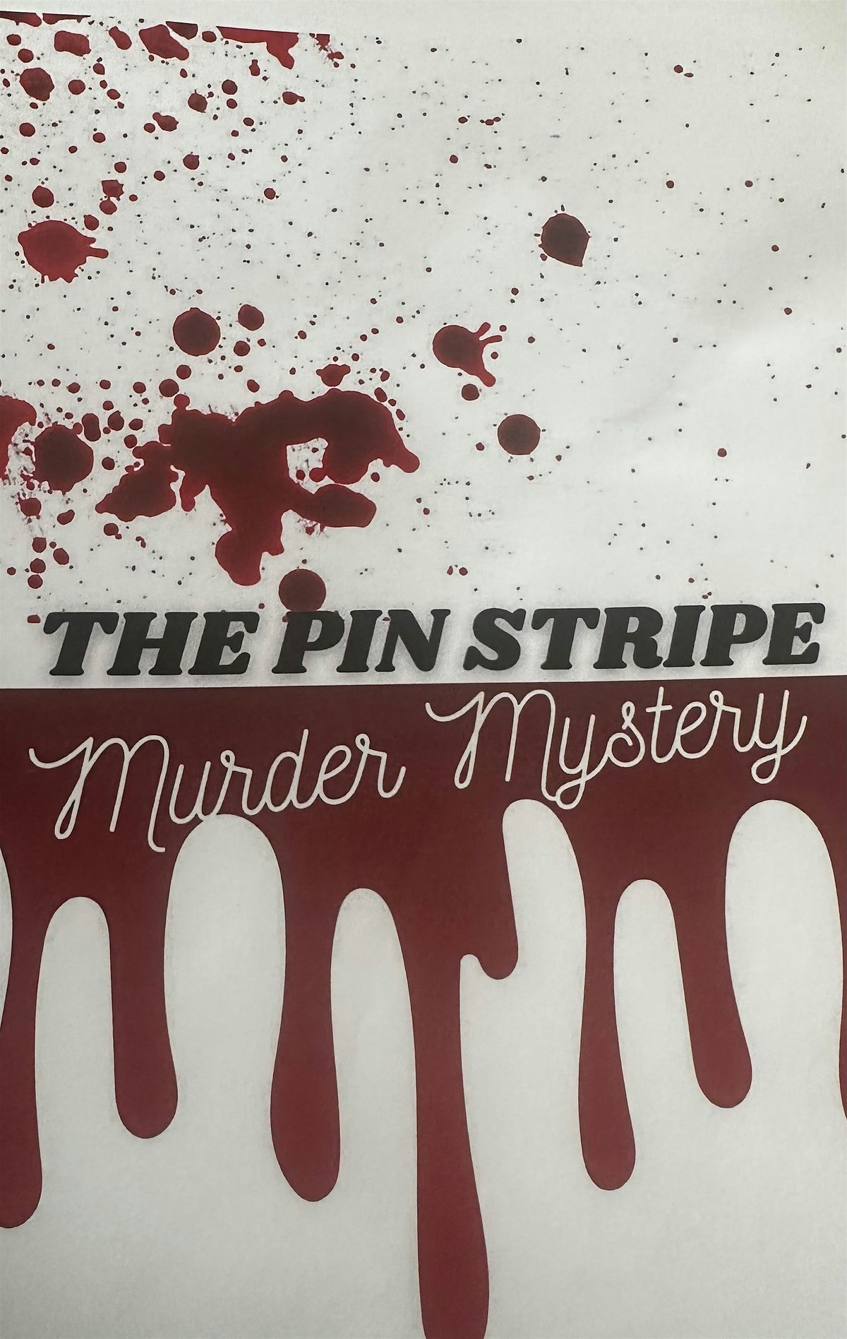 SHUG PRODUCTIONS PRESENTS THE PIN STRIPE M**der MYSTERY