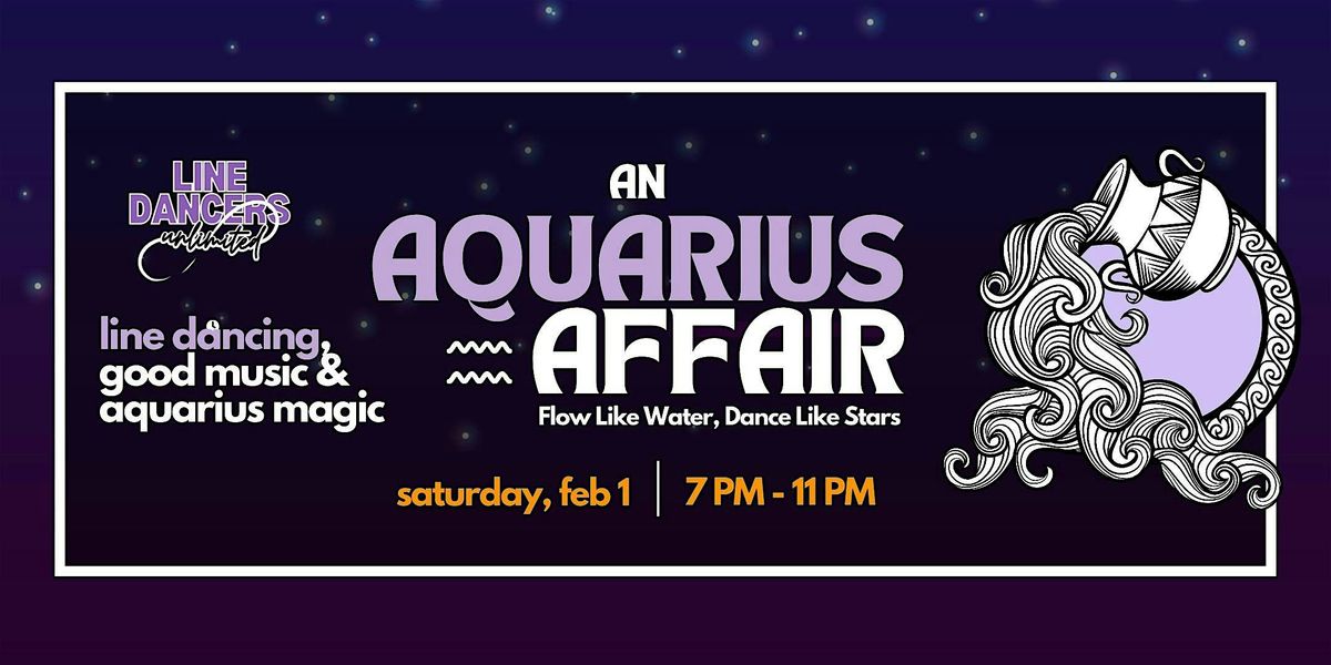 An Aquarius Affair - Line Dancing Party w\/ Line Dancers Unlimited