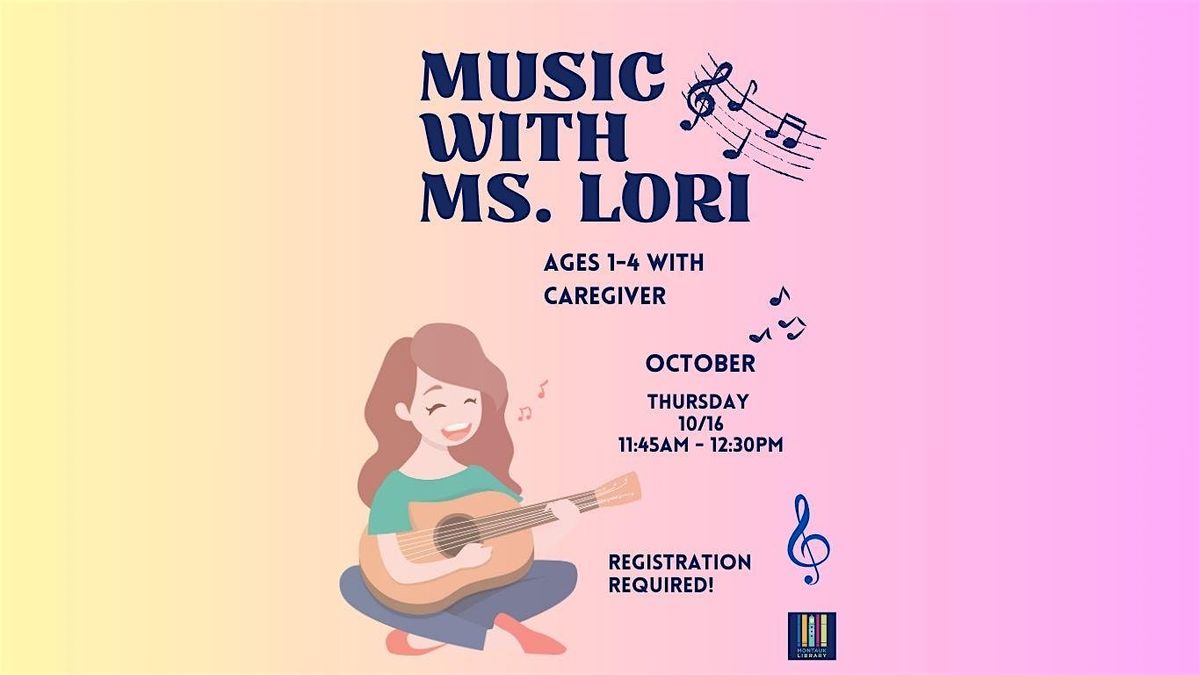Sharing Music with Ms. Lori - Ages 1- 4 years old