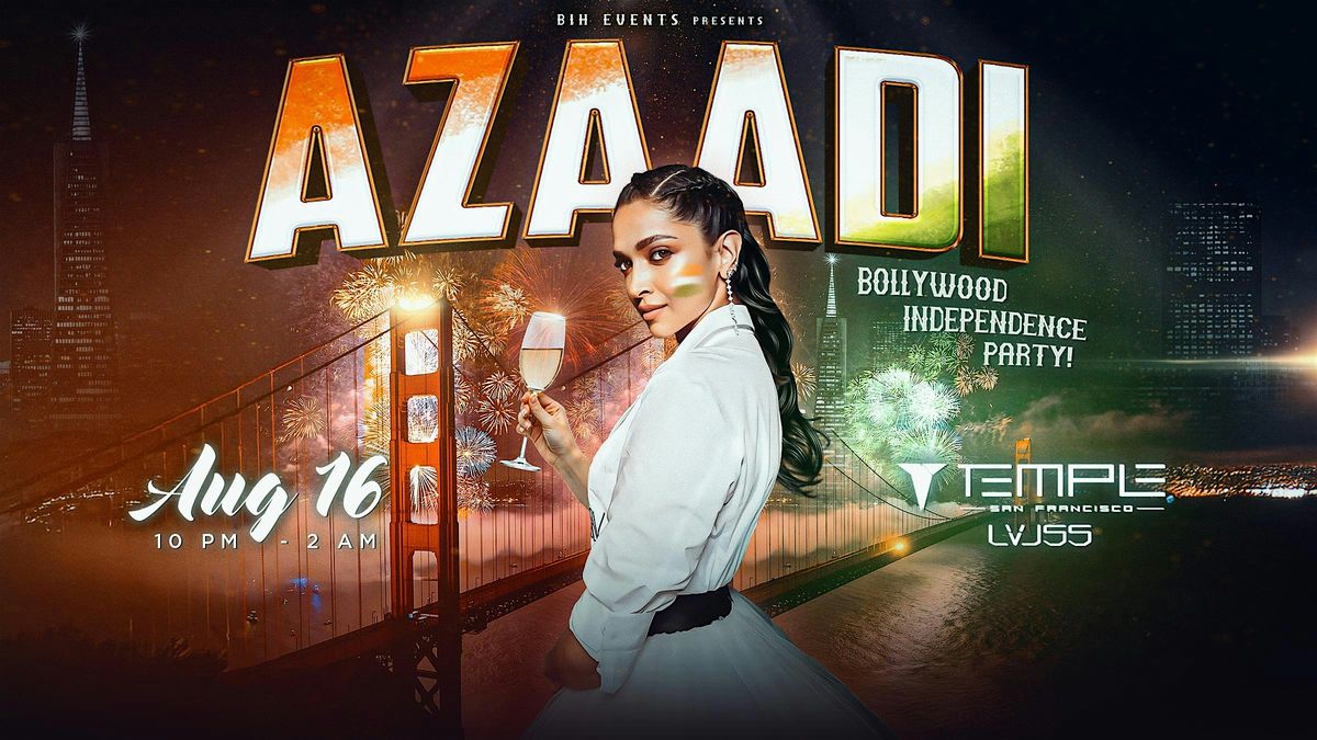 Bollywood Party: Independence Weekend Party on Aug 16th @ Temple SF LVL 55