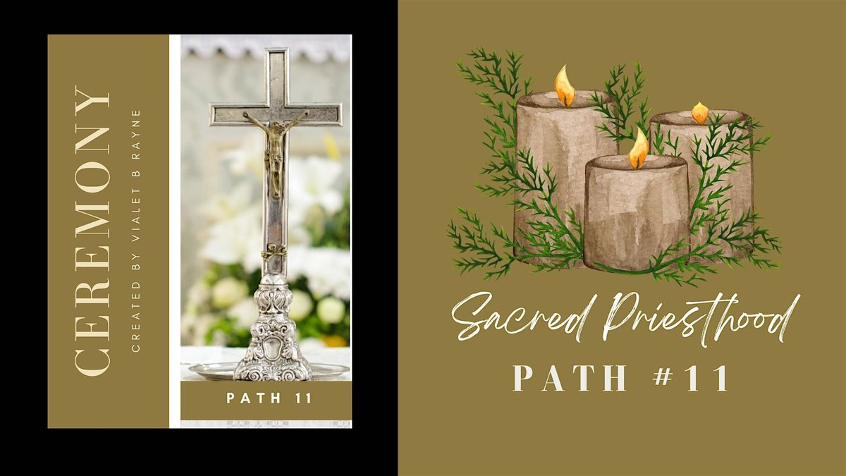 Sacred Temple Mystery School: Sacred Priesthood (11 of 13) Ceremony