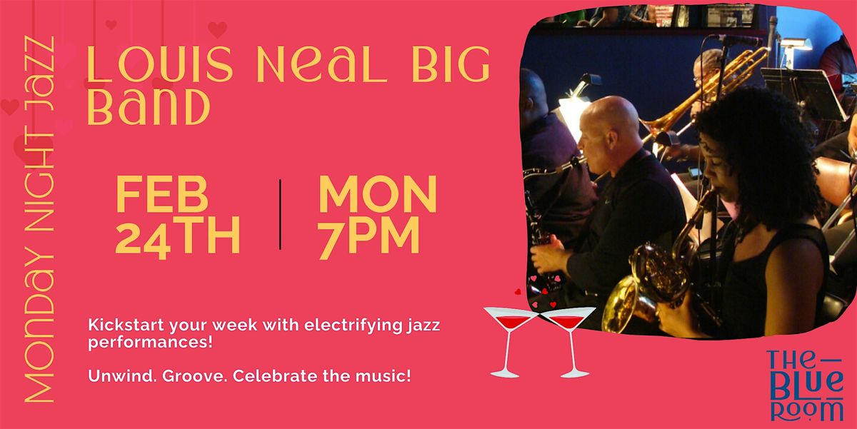 Monday Night Jam Session:  Louis Neal Big Band