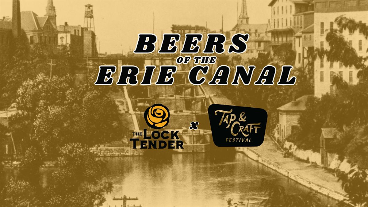 Beers of the Erie Canal: Tap Tender Monthly Tasting