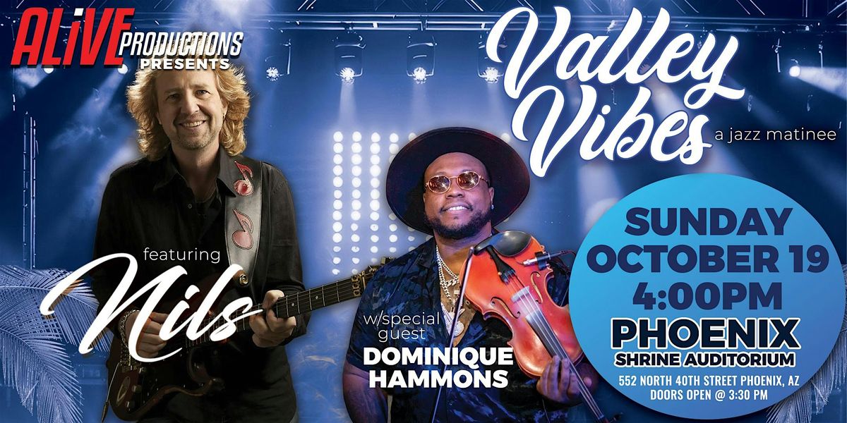 VALLEY VIBES..........a jazz matinee featuring  NILS  and DOMINIQUE HAMMONS