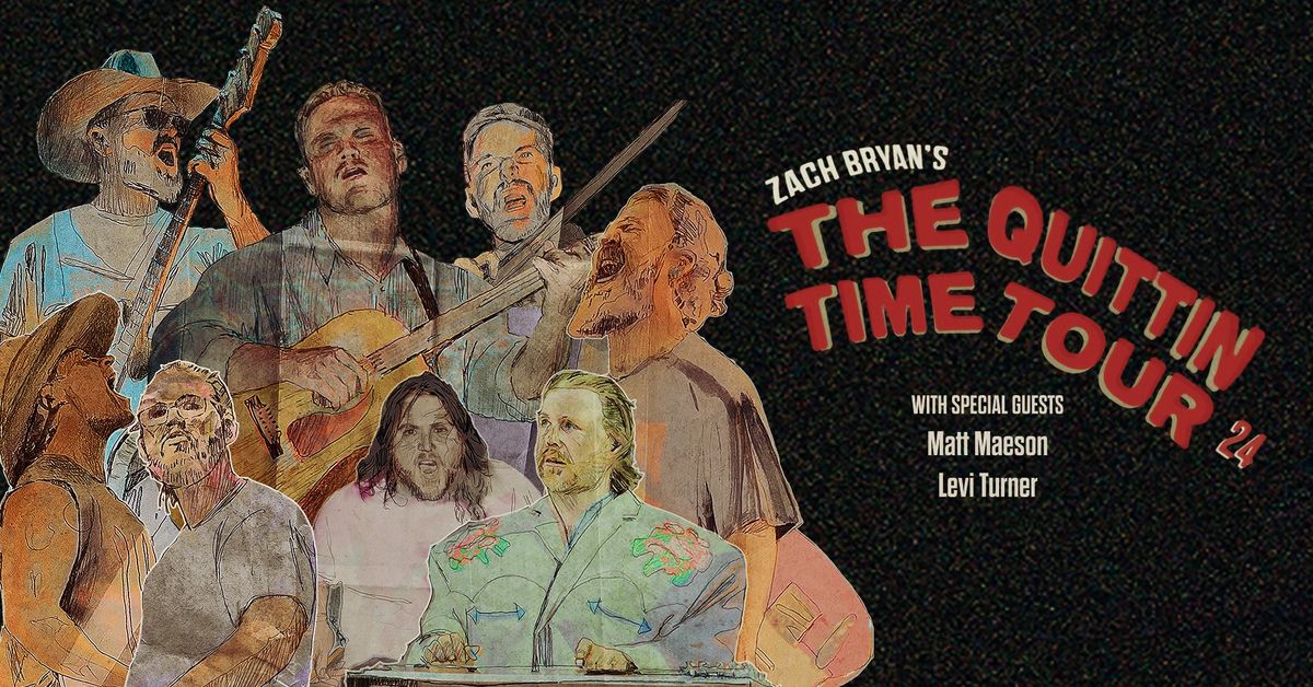 Zach Bryan - The Quittin Time Tour