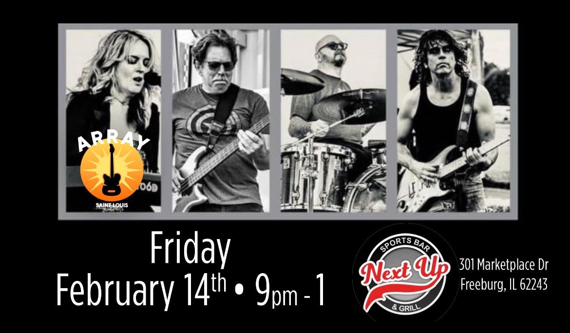 Array Saint Louis LIVE @ Next Up Sports Bar & Grill, Freeberg, IL 