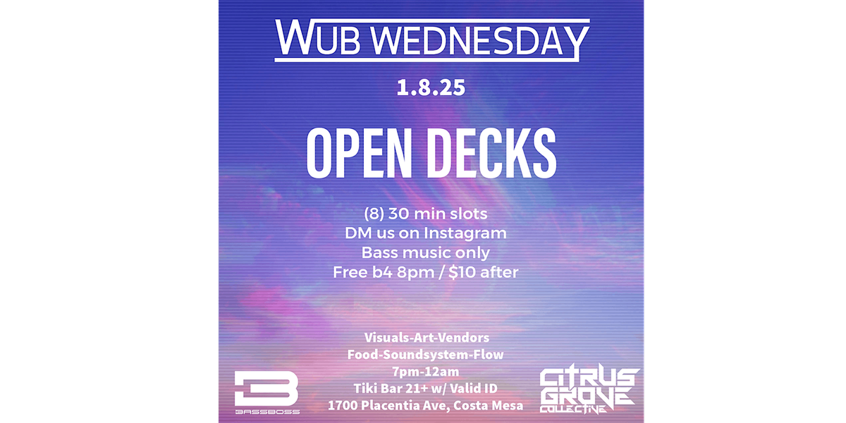 Wub Wednesday January 8th : Open Decks