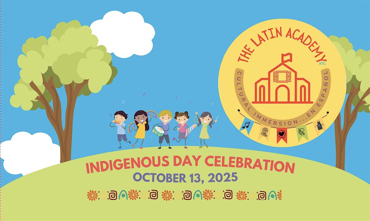 The Latin Academy, NYC-  Indigenous Day Camp
