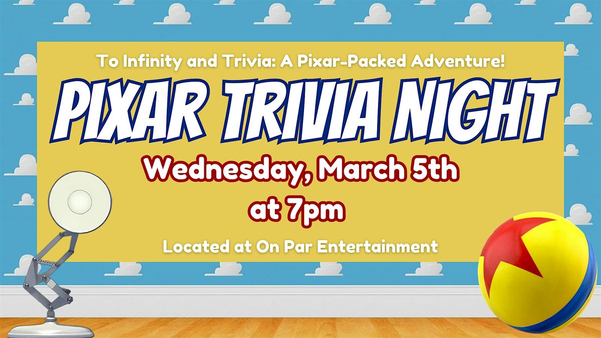 Pixar Trivia Night at On Par Entertainment