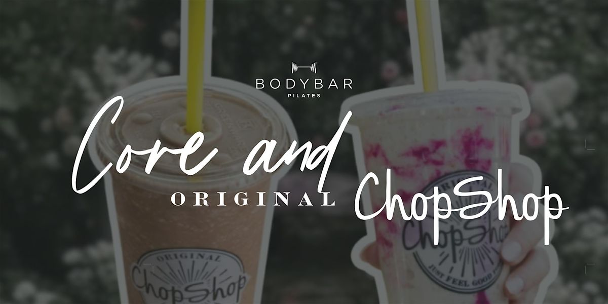 Core & ChopShop
