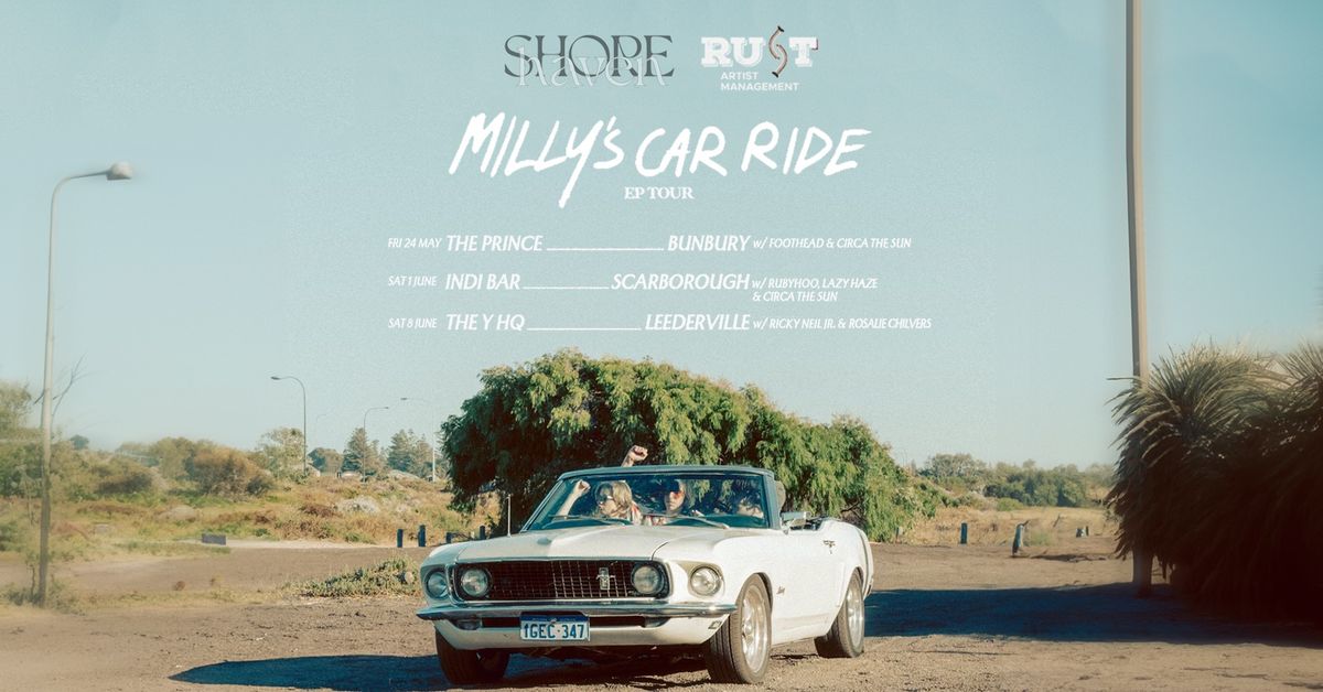 MILLY\u2019S CAR RIDE EP TOUR - THE PRINCE, BUNBURY