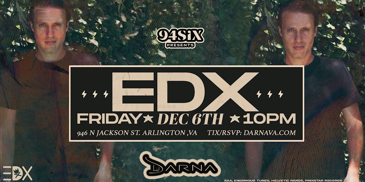 94Six presents EDX at Darna