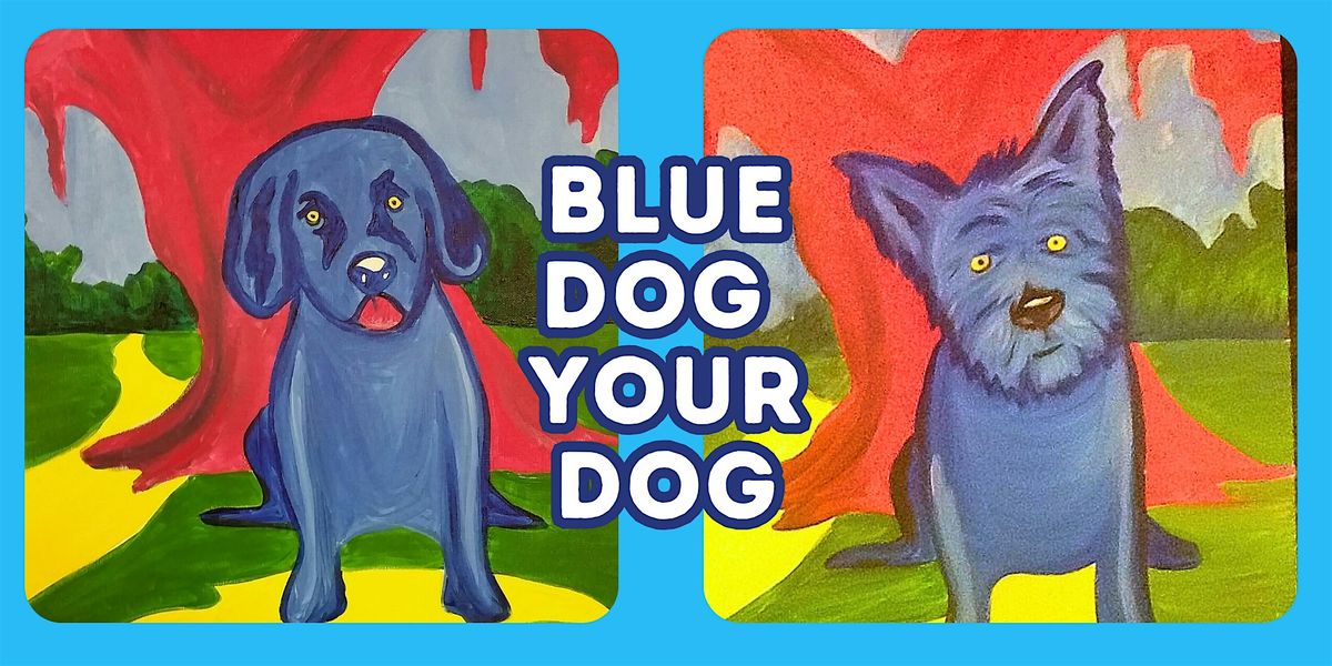 Blue Dog Your Dog