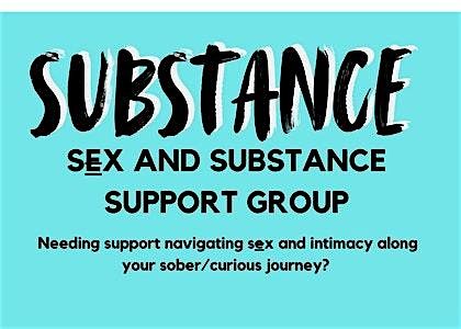 SUBSTANCE: Secks and Substance Support Group