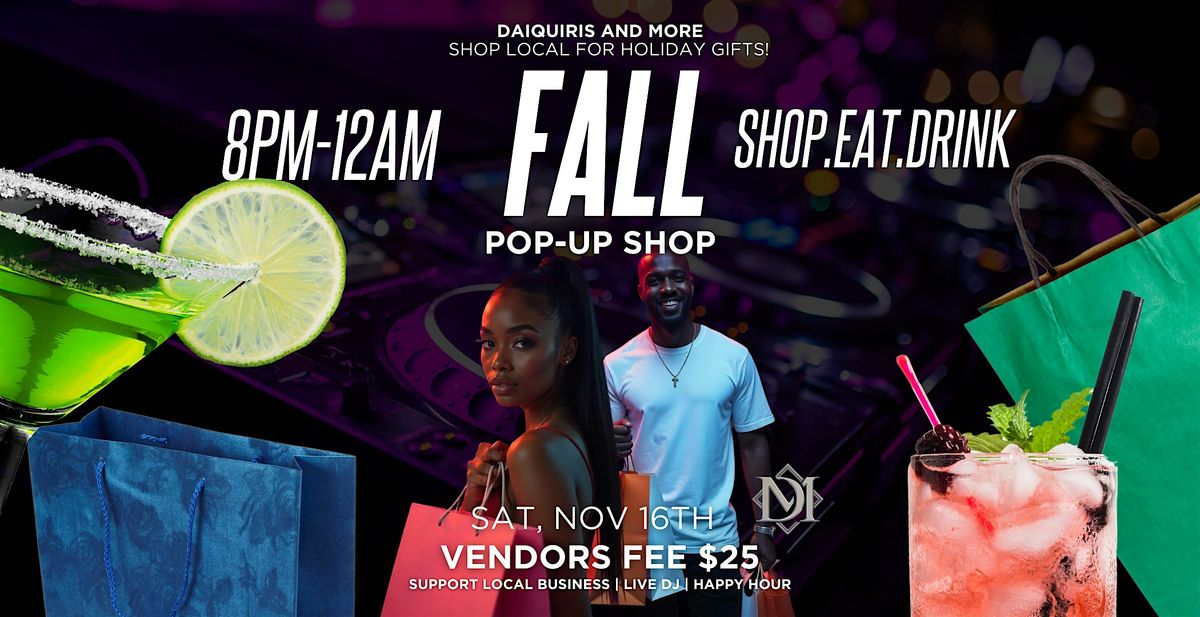 Pop - Up Shop at Daiquiris and More Sat, November 16th