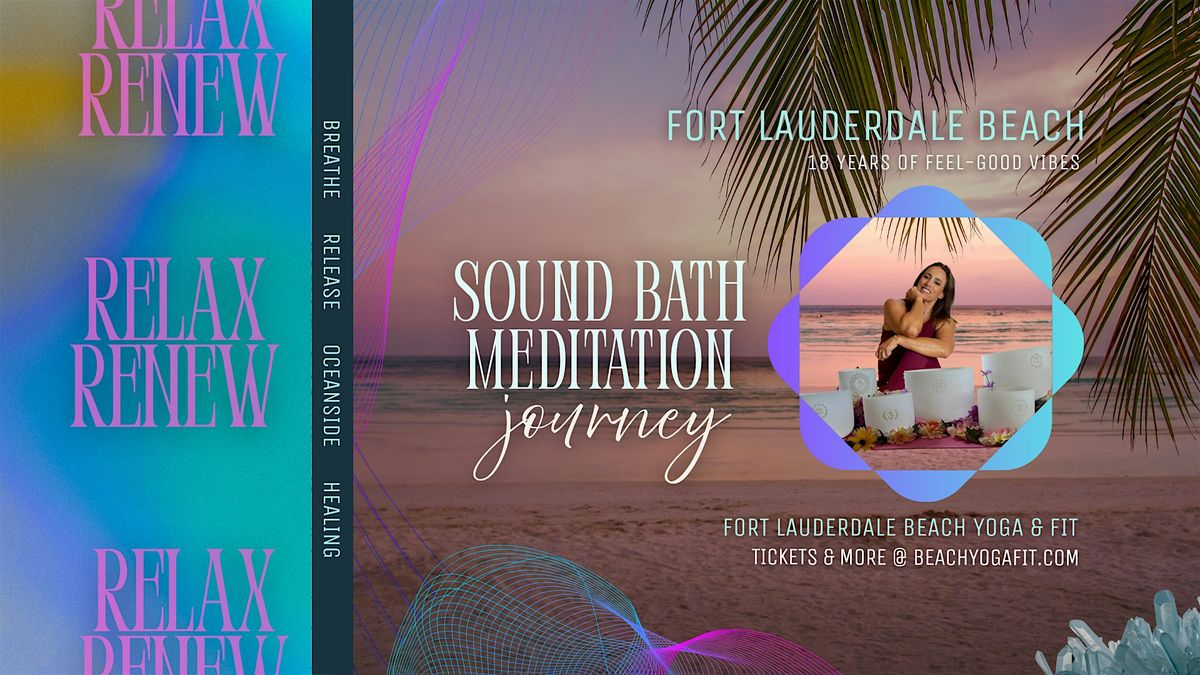 Oceanside Sound Bath Healing Meditation Journey : Ft Lauderdale Beach