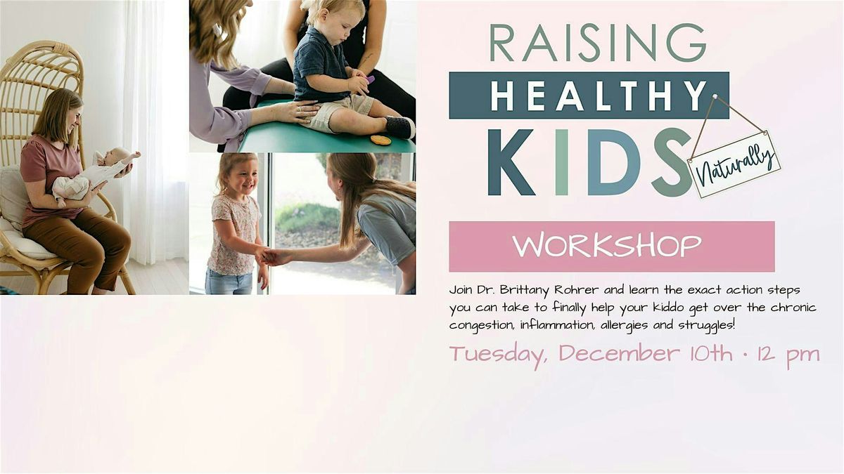 Raising Healthy Kids Naturally Workshop