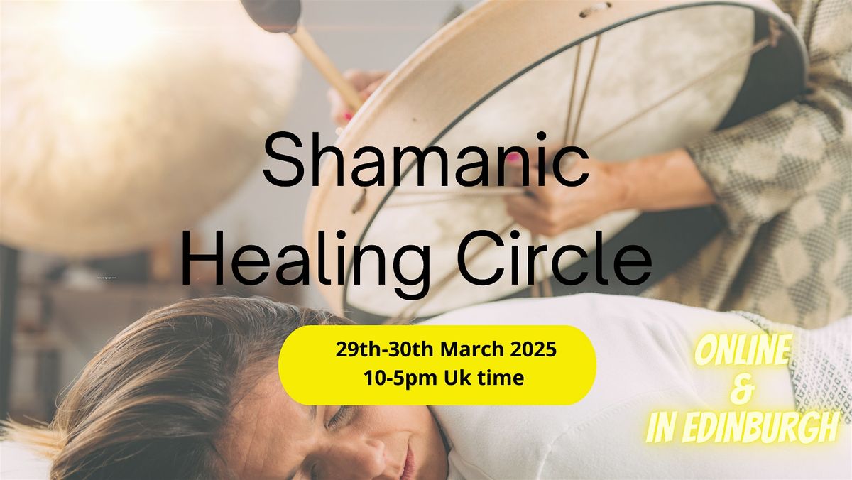 Shamanic Healing Circle on 29th March