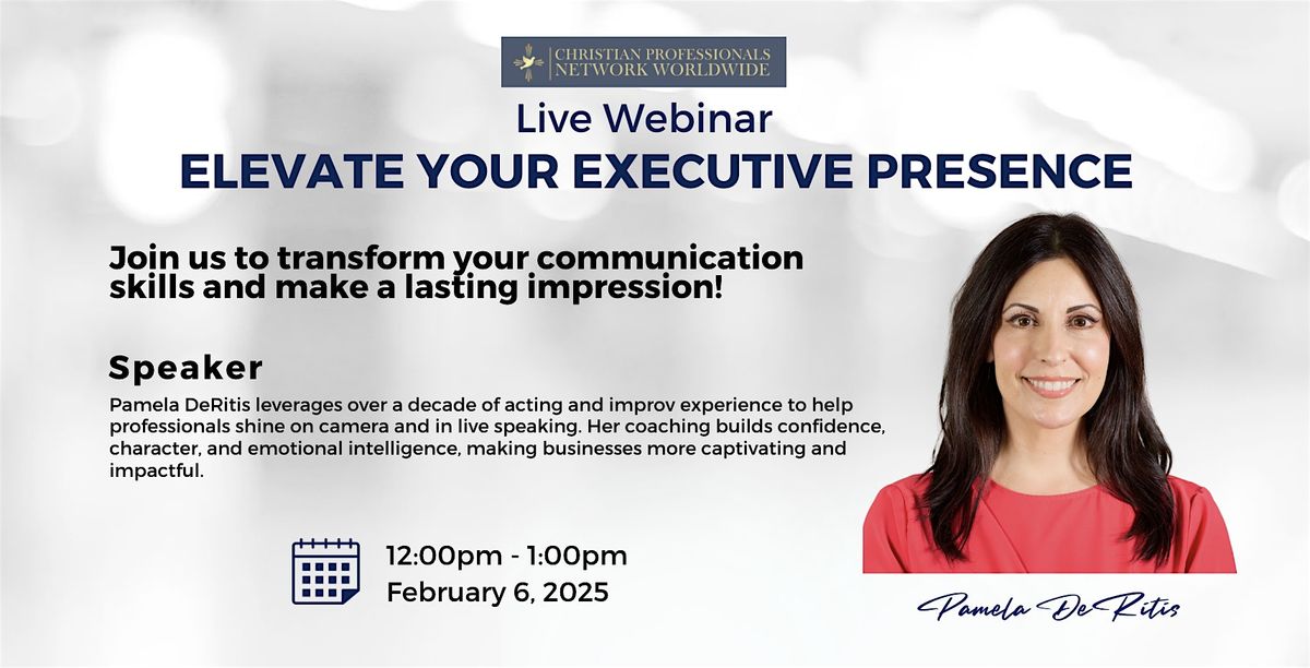 Webinar: Elevate Your Executive Presence