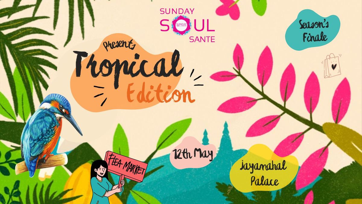 Sunday Soul Sante Tropical Edition