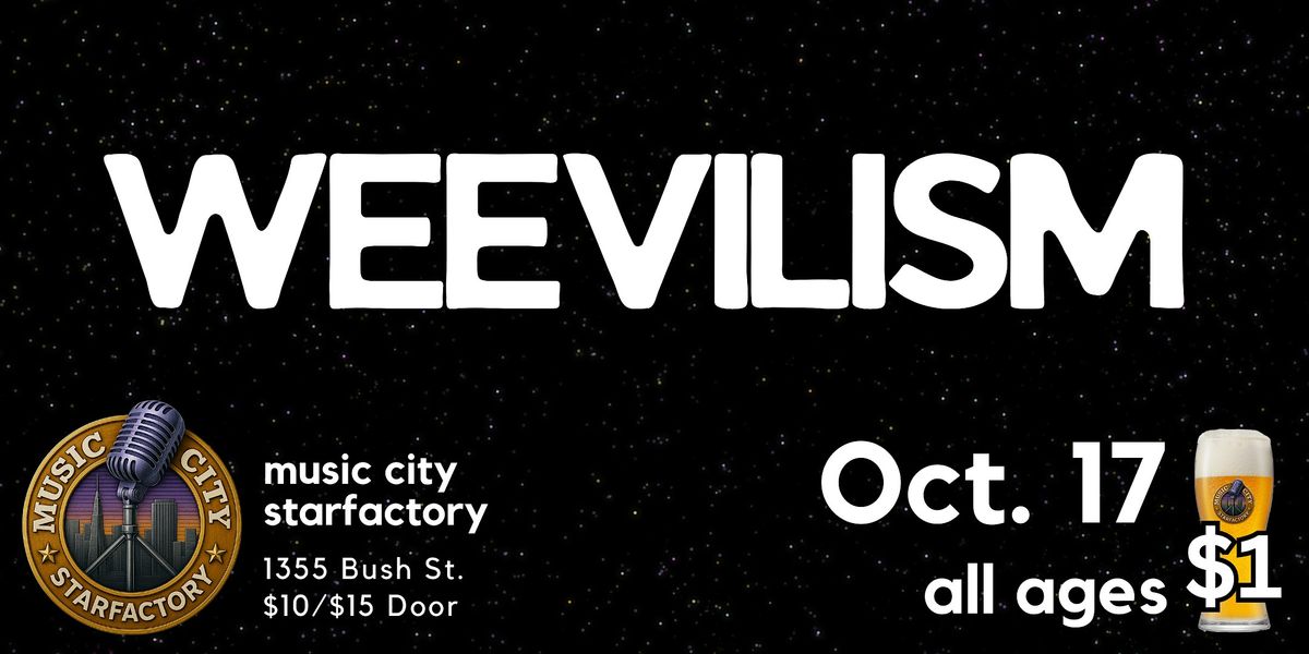 Weevilism - Live at Music City Starfactory