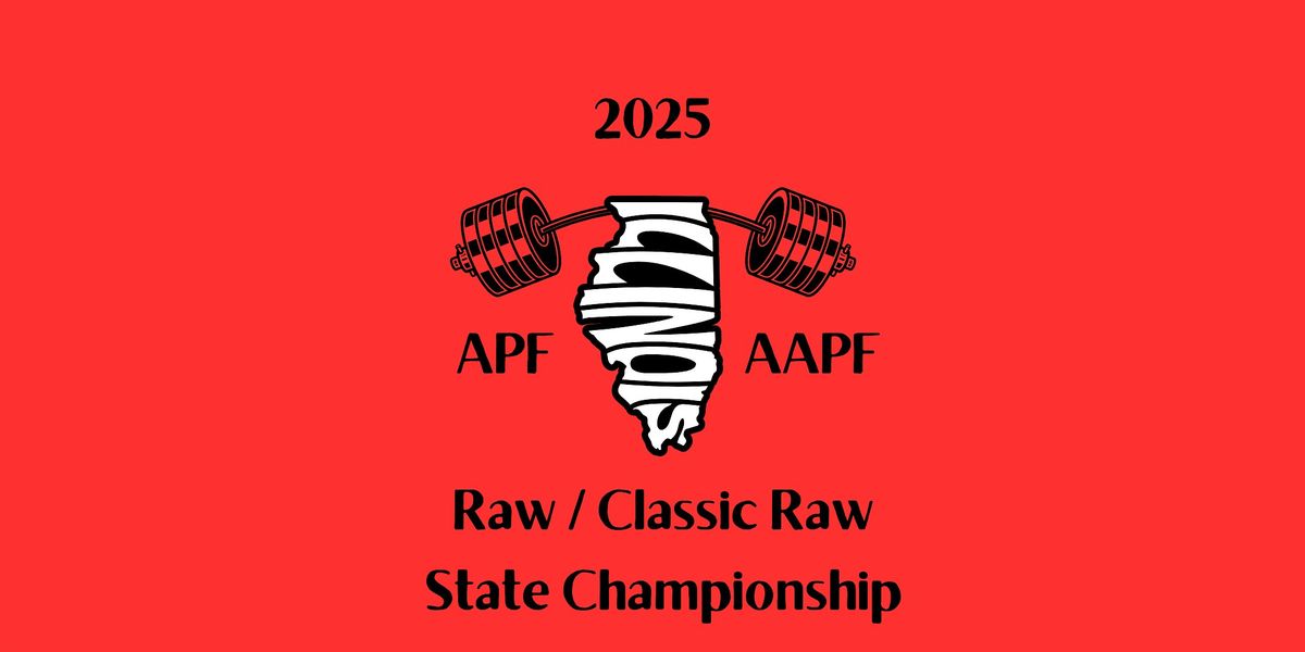 2025 APF\/AAPF IL Raw\/Classic Raw State Championships