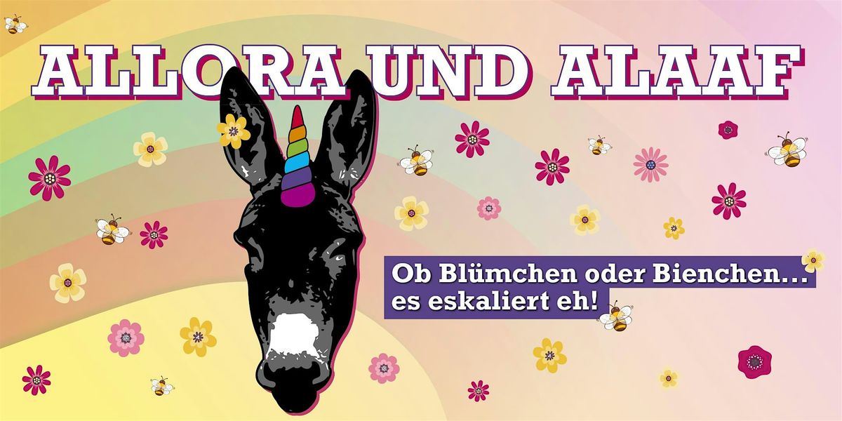 Allora und Alaaf - ob Bl\u00fcmchen oder Bienchen ... es eskaliert eh!