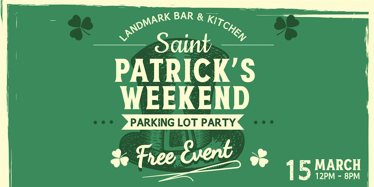 St. Patrick's Weekend Parking Lot Party - Fort Worth