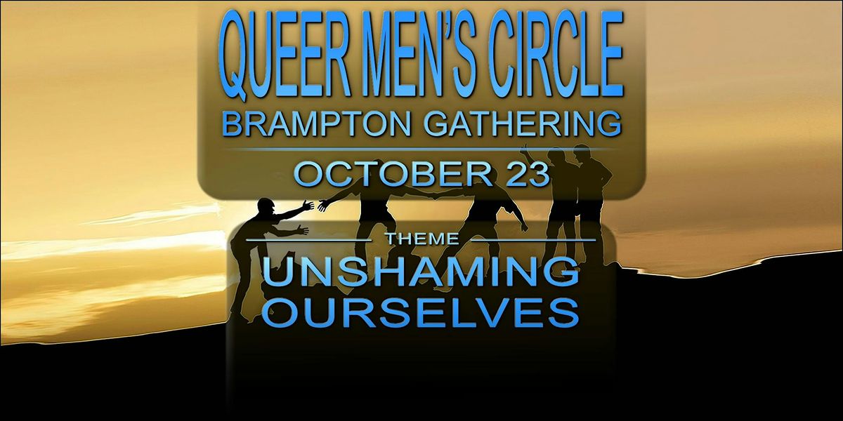QUEER MEN'S CIRCLE - OCTOBER BRAMPTON GATHERING 2