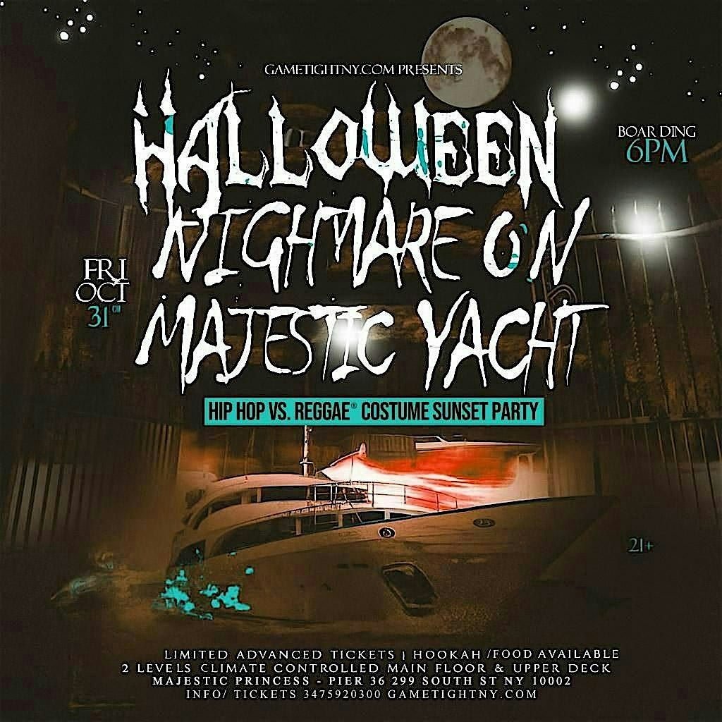 NIGHTMARE ON MAJESTIC YACHT HIP HOP VS REGGAE\u00ae YACHT PARTY CRUISE