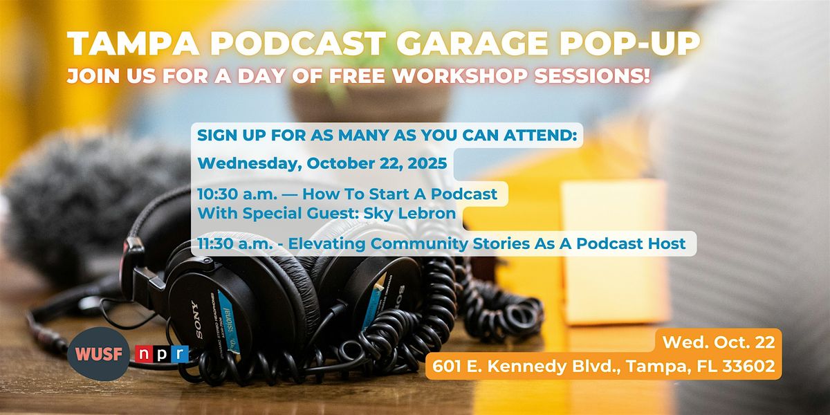 Tampa Podcast Creator Pop-up with WUSF